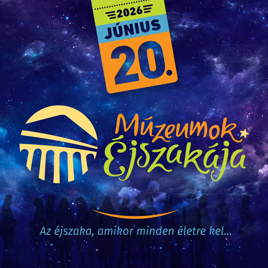 Múzeumok Éjszakája 2026